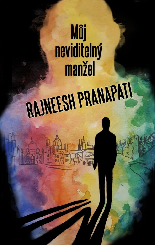 Můj neviditelný manžel Rajneesh Pranapati Můj neviditelný manžel Rajneesh Pranapati