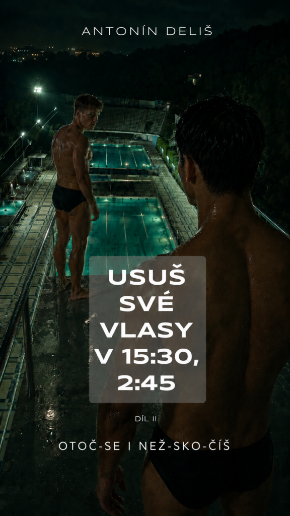 USUŠ SVÉ VLASY V 15:30, 2:45 – II. DÍL: O-TOČ-SE | NEŽ-SKO-ČÍŠ